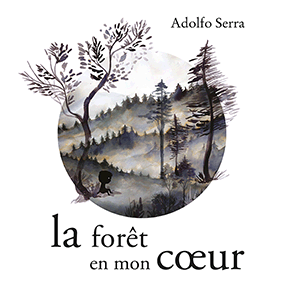 La Forêt en mon coeur